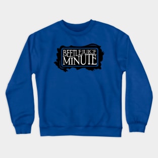 Beetlejuice Minute Crewneck Sweatshirt